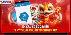 Soi cầu xổ số 2 miền - 3 kỹ thuật chuẩn từ chuyên gia